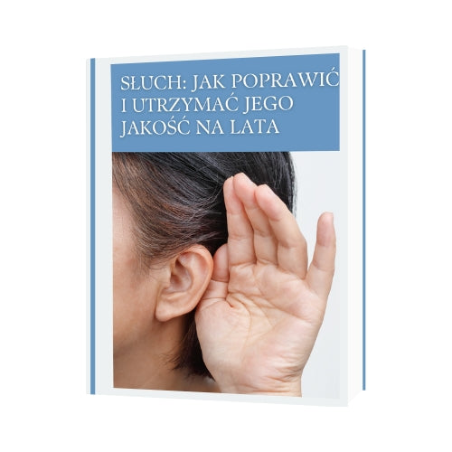 Ebook "Słuch: Jak poprawić i utrzymać jego jakość na lata" Nutra Group Shop